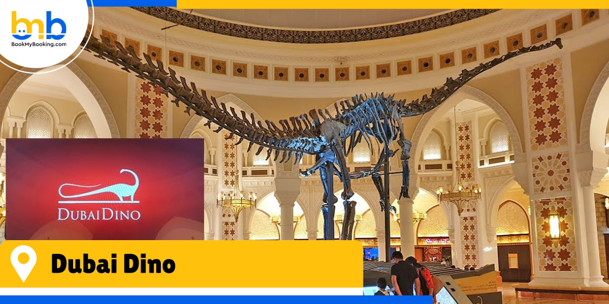 Dubai Dino bookmybooking
