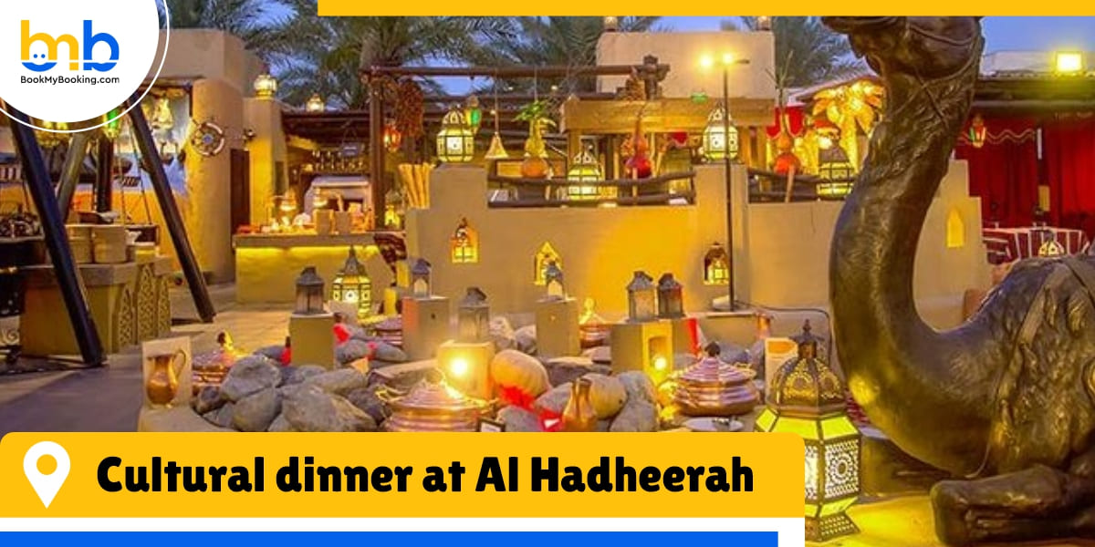Cultural dinner at Al Hadheerah bookmybooking